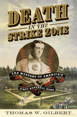 Death in the Strike Zone: The Mystery of America's First Baseball Hero [KSIĄŻKA]