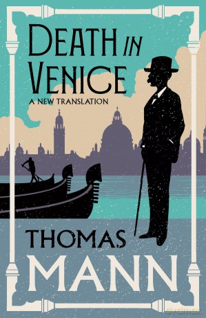 Death in Venice: New Translation (Alma Classics Evergreens) - Thomas Mann [KSIĄŻKA]
