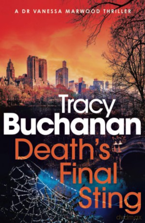 Death's Final Sting: An absolutely gripping and addictive crime thriller: The BRAND NEW absolutely gripping and unputdownable crime thriller by Tracy Buchanan! (Dr Vanessa Marwood Crime Thrillers) - Tracey Buchanan [KSIĄŻKA]