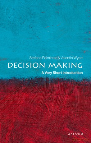 Decision Making: A Very Short Introduction [KSIĄŻKA]