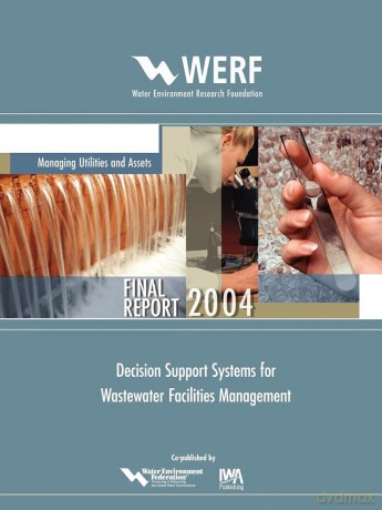 Decision Support Systems for Wastewater Facilities Management (WERF Research Report Series) - Z. Vitasovic [KSIĄŻKA]