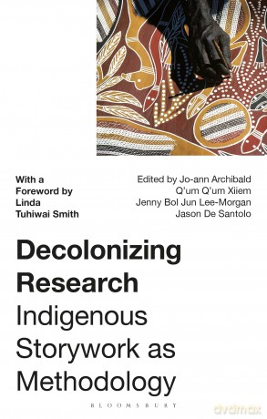 Decolonizing Research: Indigenous Storywork as Methodology - Dummy Author [KSIĄŻKA]