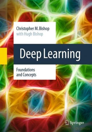 Deep Learning: Foundations and Concepts - Christopher Bishop [KSIĄŻKA]