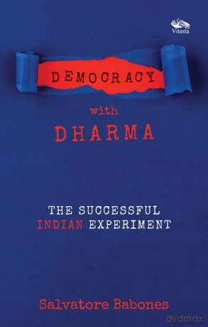 Democracy with Dharma The Successful Indian Experiment - Salvatore Babones [KSIĄŻKA]
