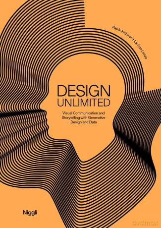 Design Unlimited: Visual Communication and Storytelling with Generative Design and Data - Patrick Hubner [KSIĄŻKA]