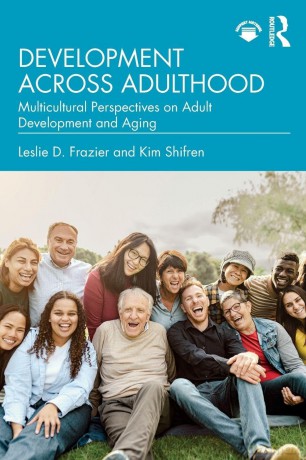 Development Across Adulthood: Multicultural Perspectives on Adult Development and Aging - Frazier Leslie D. [KSIĄŻKA]