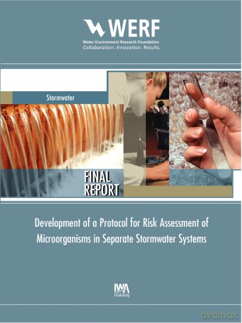Development of a Protocol for Risk Assessment of Microorganisms in Separate Stormwater Systems (WERF Research Report Series) - A. W. Olivieri [KSIĄŻKA]