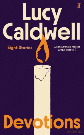 Devotions: 'One of the finest short story writers at work today.' Wendy Erskine - Lucy Caldwell [KSIĄŻKA]