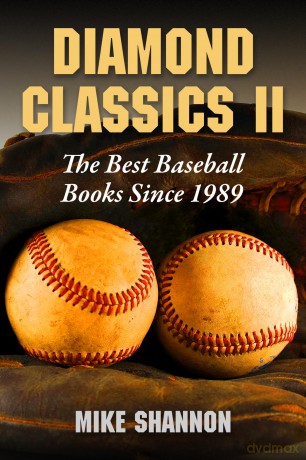 Diamond Classics II: The Best Baseball Books Since 1989 - Mike Shannon [KSIĄŻKA]