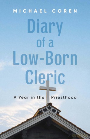 Diary of a Low-Born Cleric: A Year in the Priesthood [KSIĄŻKA]