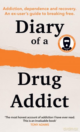 Diary of a Secret Drug Addict: Addiction, Dependence and Recovery. An Ex-User's Guide to Breaking Free - Essential Insights for 2026 - Secret Drug Addict [KSIĄŻKA]