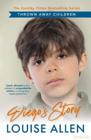 Diego's Story: Thrown Away Children: 13 - Louise Allen [KSIĄŻKA]