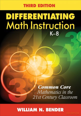 Differentiating Math Instruction, K-8: Common Core Mathematics in the 21st Century Classroom - Unknown [KSIĄŻKA]