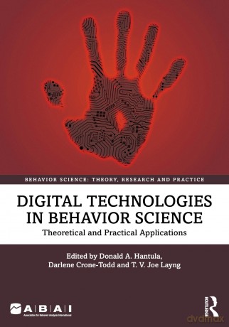 Digital Technologies in Behavior Science: Theoretical and Practical Applications - Hantula Donald A. [KSIĄŻKA]