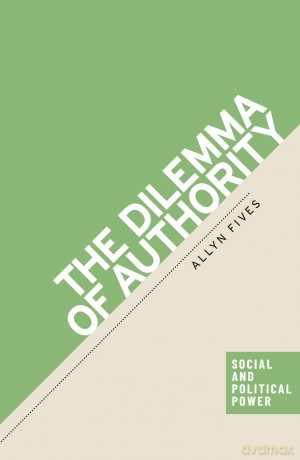 Dilemma Of Authority - Allyn Fives [KSIĄŻKA]