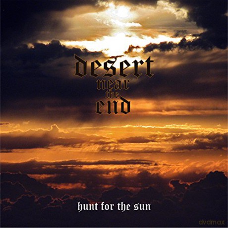 Desert Near the End: Hunt for the Sun [CD]