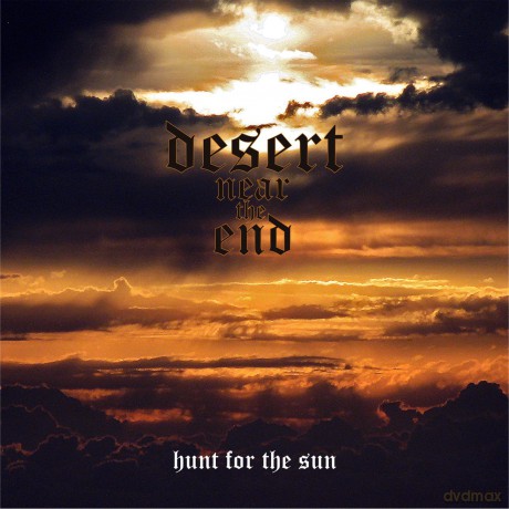 Desert Near the End: Hunt for the Sun [CD]