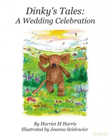 Dinky's Tales: A Wedding Celebration - Harriet M Harris [KSIĄŻKA]