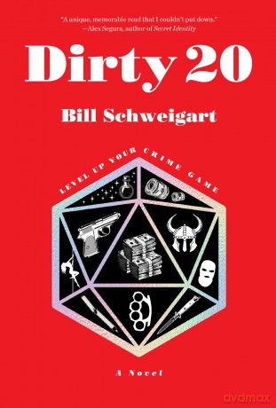 Dirty 20: The dark humor crime novel about Family, TTRPGs, and escaping into fantasy - Bill Schweigart [KSIĄŻKA]