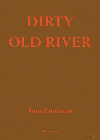 Dirty Old River [KSIĄŻKA]