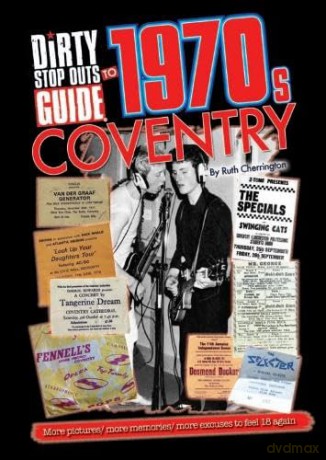 Dirty Stop Out's Guide to 1970s Coventry: Updated and extended: 23 - Unknown [KSIĄŻKA]