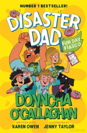 Disaster Dad: Fun Day Fiasco: THE NUMBER ONE BESTSELLER - Donncha O'callaghan [KSIĄŻKA]