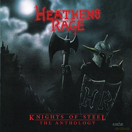Heathens Rage: Knights of Steel: Anthology [2CD]