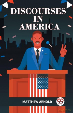 DISCOURSES IN AMERICA (Edition2023) - Matthew Arnold [KSIĄŻKA]