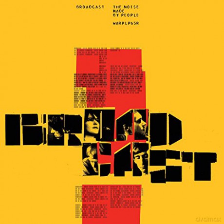 Broadcast: Noise Made By People [CD]