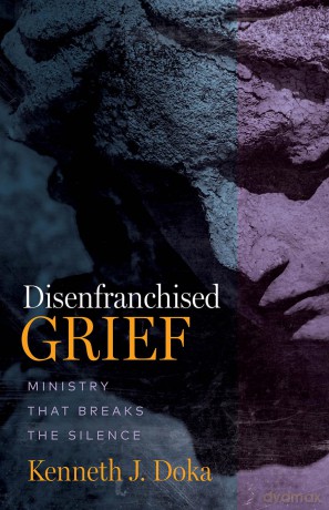 Disenfranchised Grief: Ministry That Breaks the Silence - Kenneth J Doka [KSIĄŻKA]