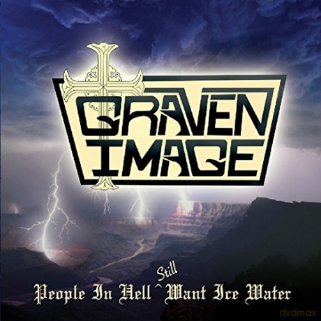 Graven Image: People in Hell Still Want Ice Water [CD]