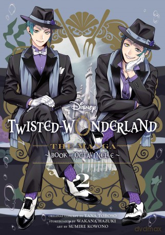 Disney Twisted-Wonderland: The Manga - Book of Octavinelle, Vol. 2: Volume 2 - Yana Toboso [KSIĄŻKA]