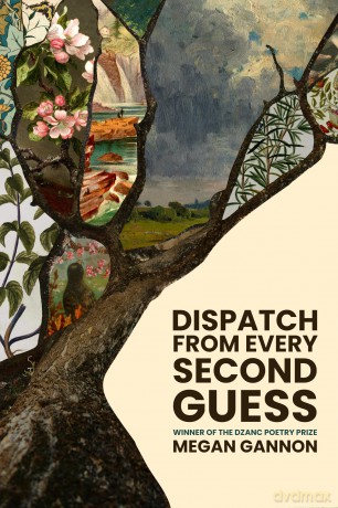 Dispatch From Every Second Guess - Megan G Gannon [KSIĄŻKA]