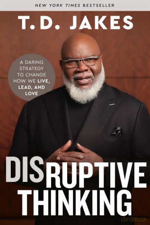 Disruptive Thinking: A Daring Strategy to Change How We Live, Lead, and Love - Nick Chiles [KSIĄŻKA]