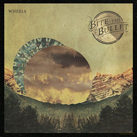 Bite the Bullet: Wheels [CD]
