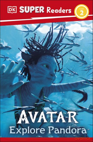 DK Super Readers Level 2 Avatar Explore Pandora - Dk [KSIĄŻKA]