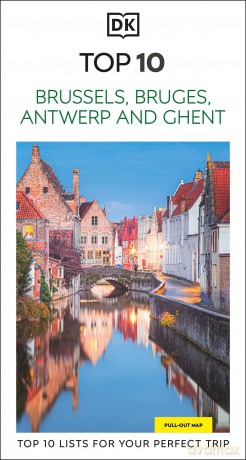 DK Top 10 Brussels, Bruges, Antwerp and Ghent: Top 10 lists for your perfect trip, plus an all-weather folded map (Pocket Travel Guide) - Dk Travel [KSIĄŻKA]
