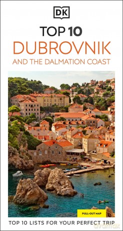 DK Top 10 Dubrovnik and the Dalmatian Coast: Top 10 lists for your perfect trip, plus an all-weather folded map (Pocket Travel Guide) - Dk Travel [KSIĄŻKA]