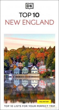 DK Top 10 New England: Top 10 lists for your perfect trip, plus an all-weather folded map (Pocket Travel Guide) - Dk Travel [KSIĄŻKA]