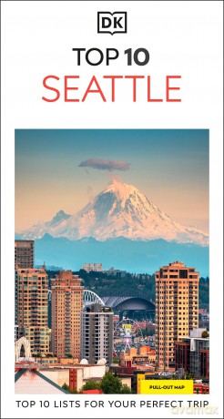 DK Top 10 Seattle: Top 10 lists for your perfect trip, plus an all-weather folded map (Pocket Travel Guide) - Dk Travel [KSIĄŻKA]
