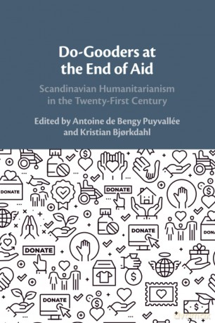 Do-Gooders at the End of Aid: Scandinavian Humanitarianism in the Twenty-First Century - Edited By Antoine De [KSIĄŻKA]