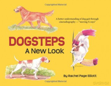 Dogsteps: A New Look - A better understanding of dog gait through cineradiography (moving X-rays) - Unknown [KSIĄŻKA]