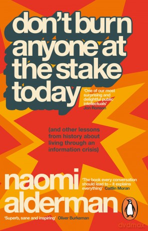 Dont Burn Anyone At The Stake Today - Naomi Alderman [KSIĄŻKA]