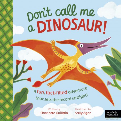 Don't Call Me a Dinosaur! - Charlotte Guillain [KSIĄŻKA]