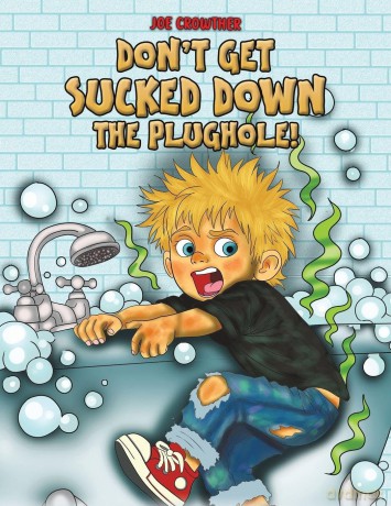 Don't Get Sucked Down the Plughole! - Joe Crowther [KSIĄŻKA]