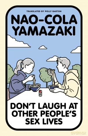 Don't Laugh at Other People's Sex Lives - Nao-Cola Yamazaki [KSIĄŻKA]