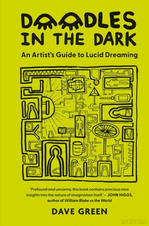 Doodles In The Dark: An artist's guide to lucid dreaming - Dave Green [KSIĄŻKA]