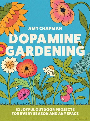 Dopamine Gardening: The new 2026 gardening craft project guidebook for outdoor nature and plant lovers - from TikTok creator @inthecottagegarden - Amy Chapman [KSIĄŻKA]