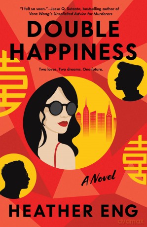 Double Happiness: A Novel - Heather Eng [KSIĄŻKA]