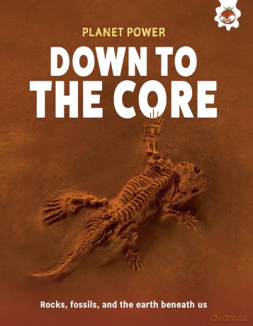 Down to the Core: Rocks, fossils and the earth beneath us (Planet Power) - Hungry Tomato [KSIĄŻKA]